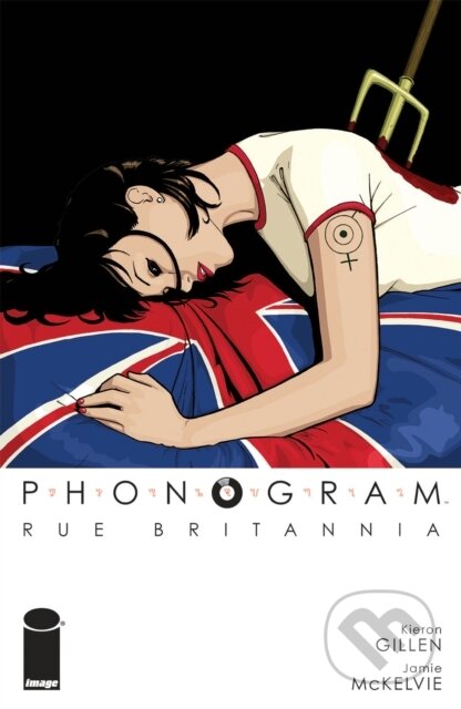 Kniha: Phonogram, Vol. 1: Rue Britannia (Full Color Edition) (Kieron Gillen). Image Comics, 2022