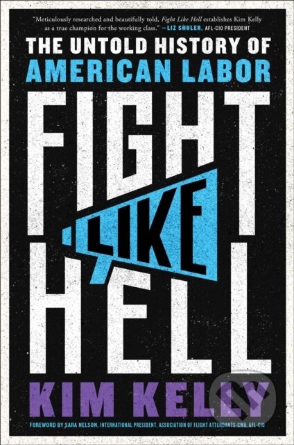 Fight Like Hell (The Untold History of American Labor) - kniha z kategorie Byznys a management