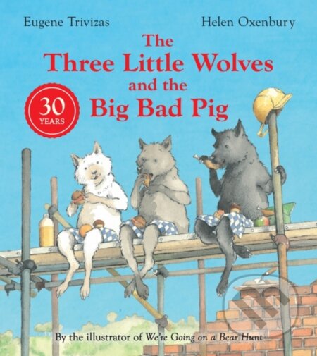 Kniha: Three Little Wolves And The Big Bad Pig (Eugene Trivizas)