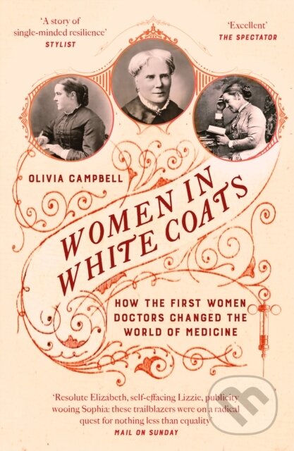 Women in White Coats (How the First Women Doctors Changed the World of Medicine) - kniha z kategorie Medicína