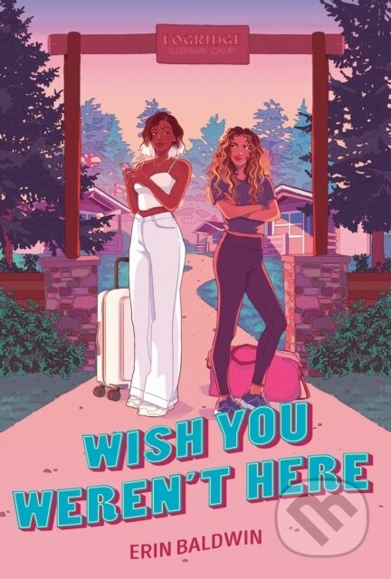 Kniha: Wish You Weren't Here (Erin Baldwin)
