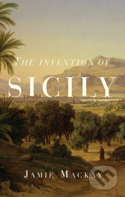 Kniha The Invention of Sicily