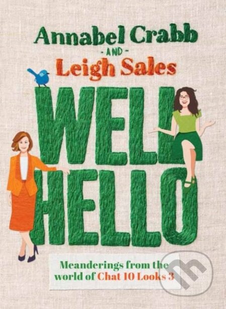 Well Hello - Annabel Crabb, Leigh Sales - kniha z kategorie Zdraví a životní styl