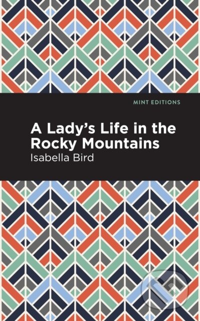 A Lady's Life in the Rocky Mountains