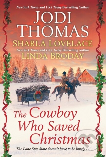 Kniha: The Cowboy Who Saved Christmas (Jodi Thomas a Sharla Lovelace)