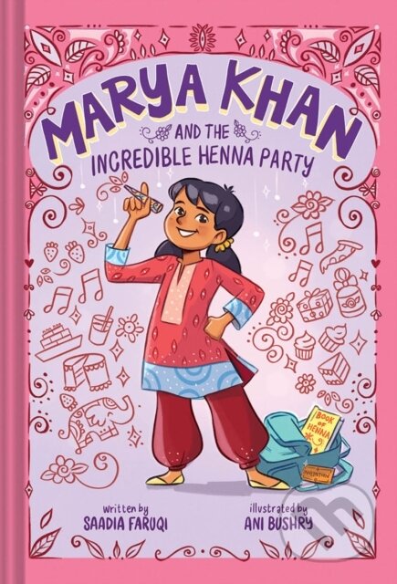 Kniha: Marya Khan and the Incredible Henna Party (Marya Khan #1) (Saadia Faruqi)
