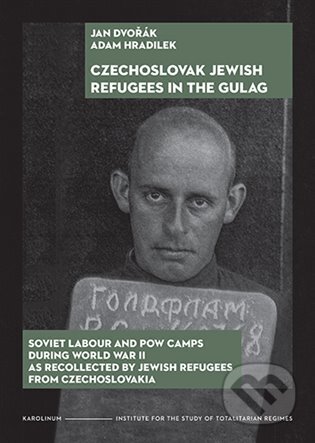 Kniha: Czechoslovak Jewish Refugees in the Gulag (Jan Dvořák)
