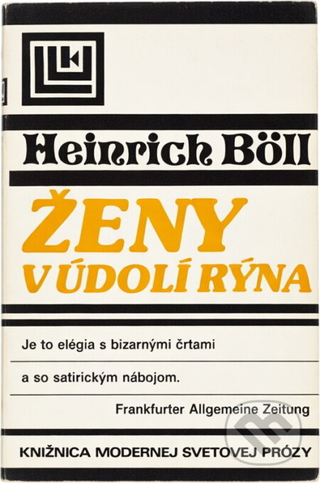 Kniha: Ženy v údolí Rýna : román v dialógoch a monológoch (Heinrich Böll). Tatran, 1990
