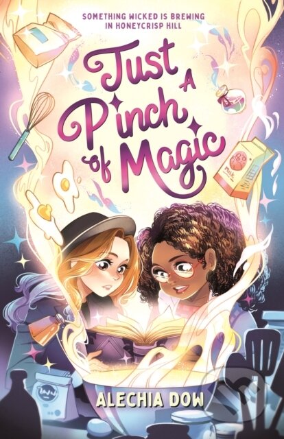 Kniha: Just a Pinch of Magic (Alechia Dow)