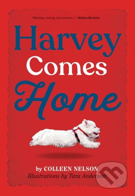 Kniha: Harvey Comes Home (Colleen Nelson)
