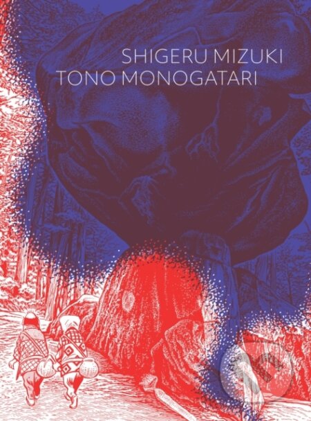 Kniha: Tono Monogatari (Mizuki Shigeru a Zack Davisson)