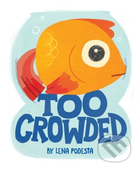 Kniha: Too Crowded (Lena Podesta)