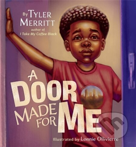 Kniha: A Door Made for Me (Lonnie Ollivierre a Tyler Merritt)