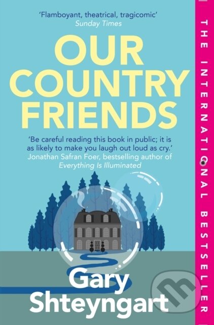 Kniha: Our Country Friends (Gary Shteyngart)
