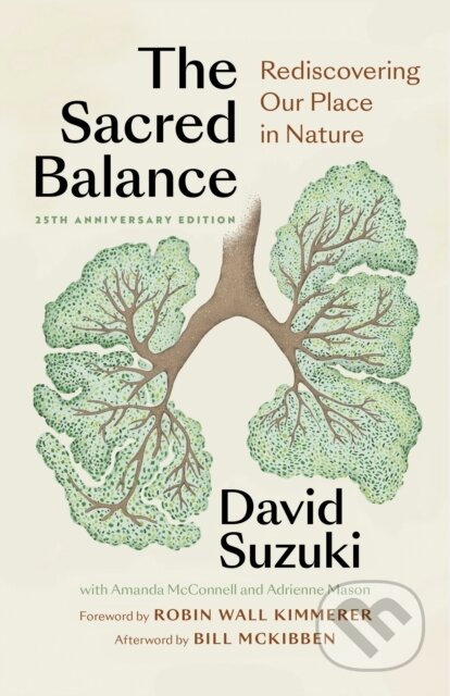Kniha: The Sacred Balance, 25th anniversary edition (David Suzuki)