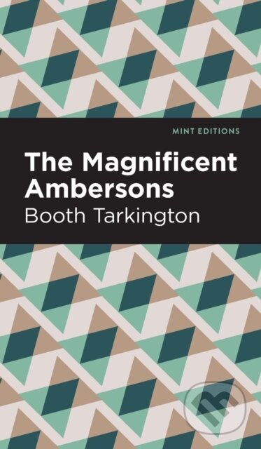 Kniha: The Maginificent Ambersons (Booth Tarkington). , 2023
