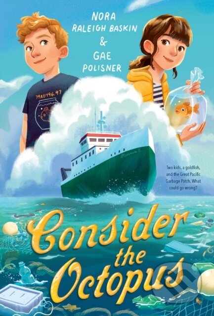 Kniha: Consider the Octopus (Gae Polisner a Nora Raleigh Baskin)