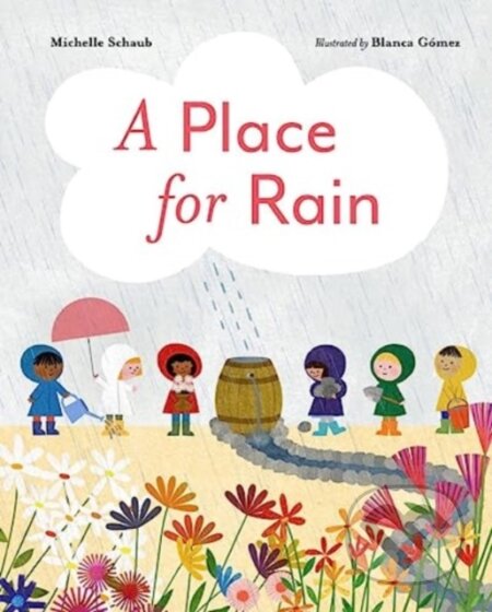 A Place for Rain - Michelle Schaub - kniha z kategorie Pro děti