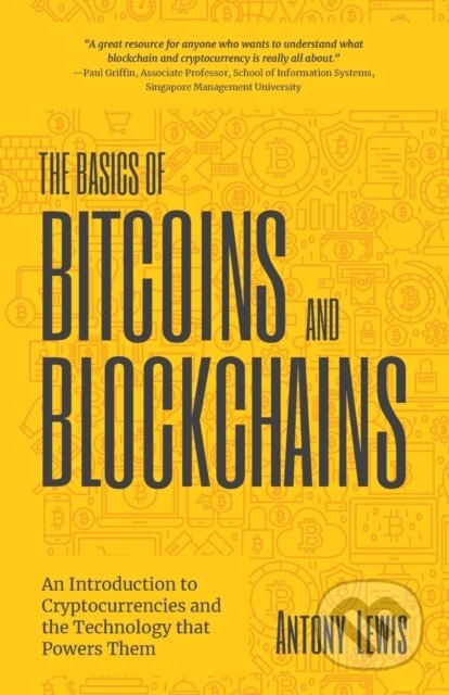Kniha: The Basics of Bitcoins and Blockchains (Antony Lewis)