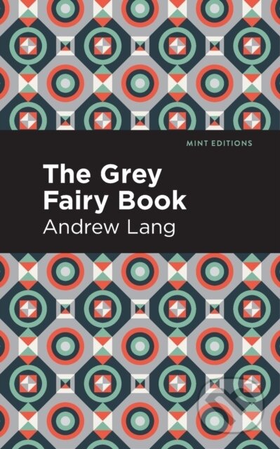 Kniha: The Grey Fairy Book (Andrew Lang)