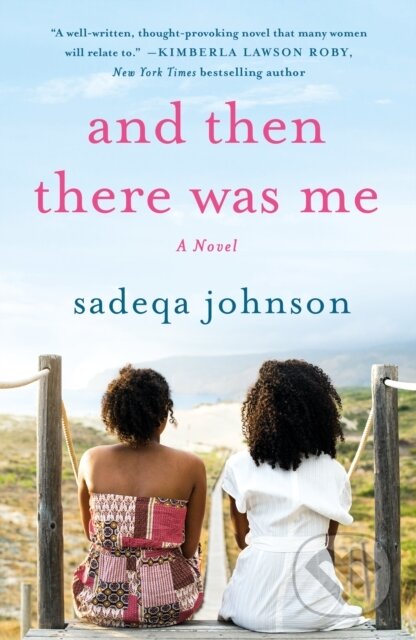 Kniha: And Then There Was Me (Sadeqa Johnson). , 2021