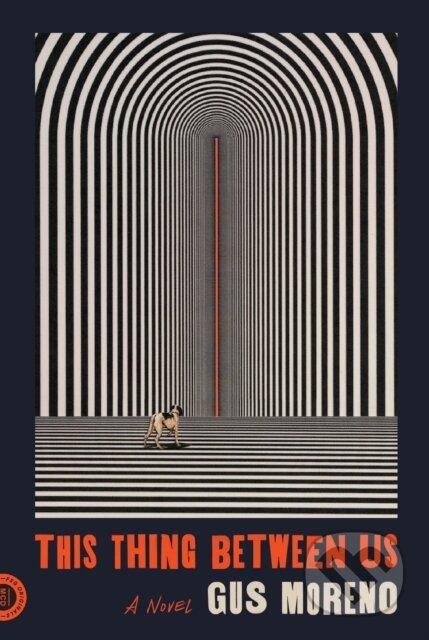 Kniha: This Thing Between Us (Gus Moreno). , 2021