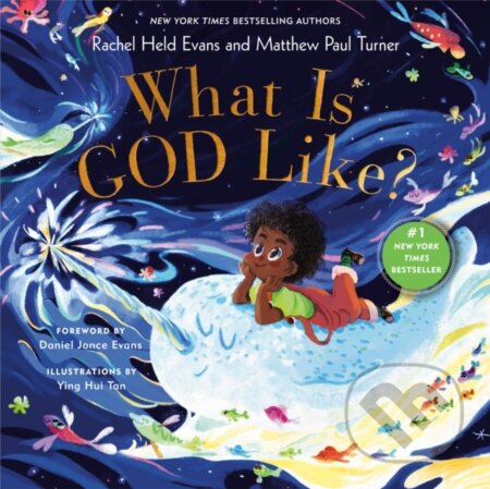 Kniha: What is God Like? (Matthew Paul Turner a Rachel Held Evans)