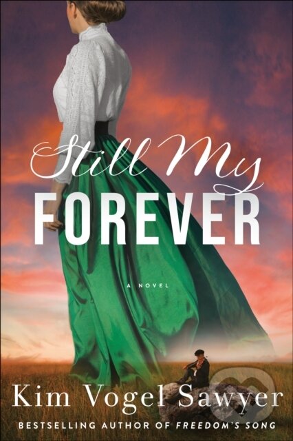 Kniha: Still My Forever (Kim Vogel Sawyer). , 2022