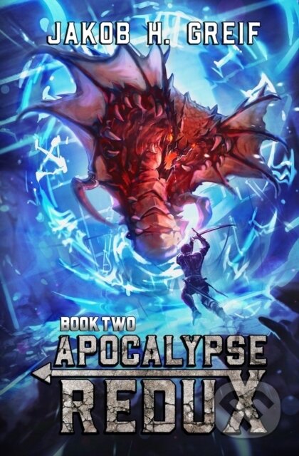 Apocalypse Redux - Book Two (A LitRPG Time Regression Adventure) - kniha z kategorie Fantasy