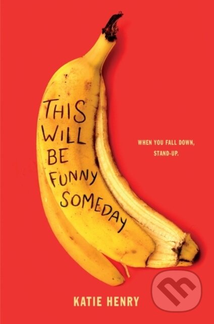 Kniha: This Will Be Funny Someday (Henry Katie)