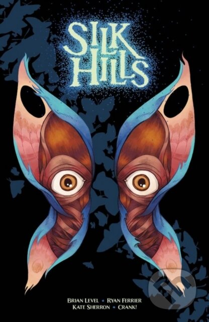 Kniha: Silk Hills (Brian Level a Ryan Ferrier)