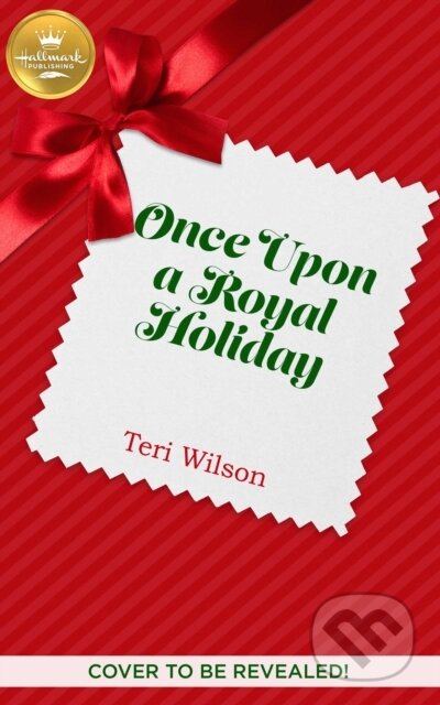 Kniha: Once Upon A Royal Christmas (Teri Wilson)