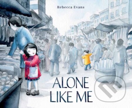 Kniha: Alone Like Me (Rebecca Evans)