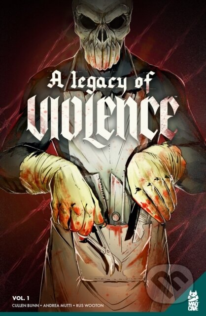Kniha: A Legacy of Violence Vol. 1 (Cullen Bunn). , 2023