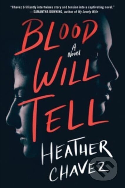 Kniha: Blood Will Tell (Heather Chavez). , 2023