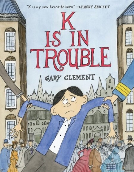 Kniha: K Is in Trouble (A Graphic Novel) (Gary Clement)