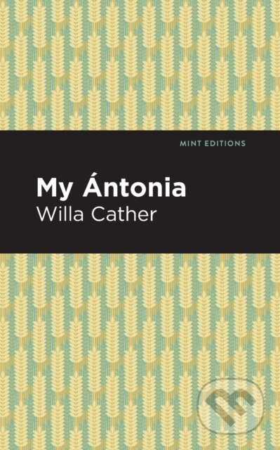 Kniha: My ntonia (Willa Cather). , 2021