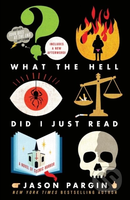 Kniha: What the Hell Did I Just Read (David Wong a Jason Pargin)