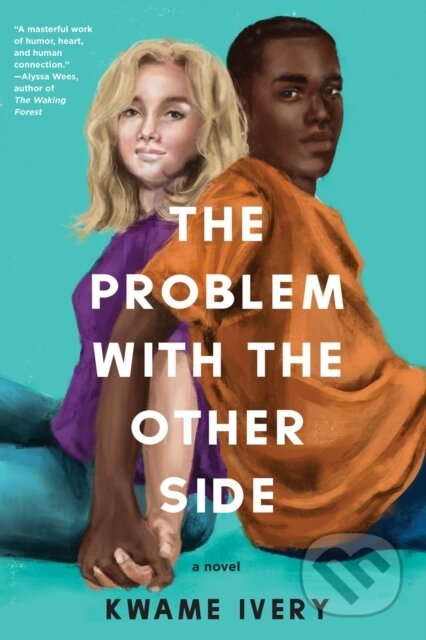 Kniha: The Problem with the Other Side (Kwame Ivery)
