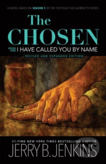 The Chosen: I Have Called You by Name (Revised & Expanded)