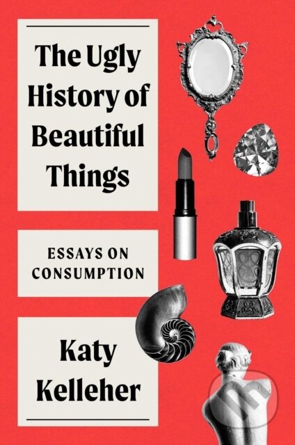 Ugly History of Beautiful Things koupíte na Martinus.cz