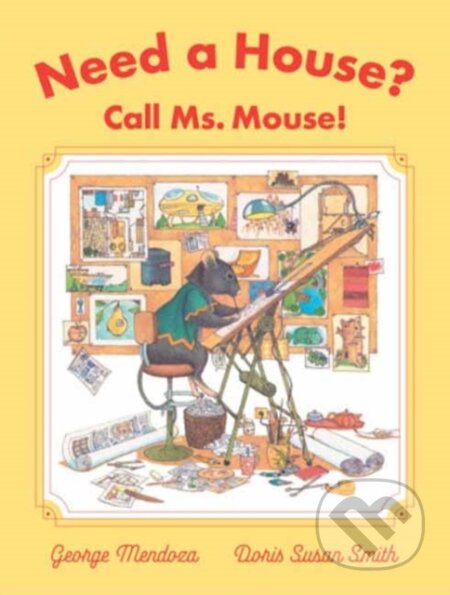 Kniha Need a House? Call Ms. Mouse!