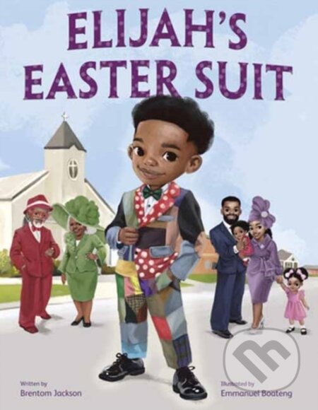 Kniha: Elijah's Easter Suit (Brentom Jackson a Emmanuel Boateng)