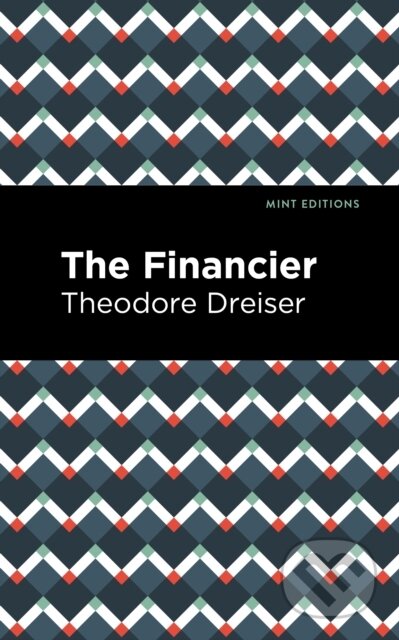 Kniha: The Financier (Theodore Dreiser). , 2021