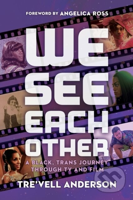 We See Each Other (My Black, Trans Journey Through TV and Film) - kniha z kategorie Životopisy, reportáže a myšlenky