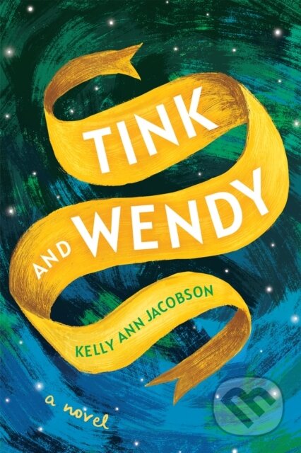 Kniha: Tink and Wendy (Kelly Ann Jacobson)