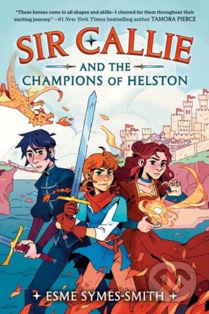 Kniha: Sir Callie and the Champions of Helston (Esme Symes-Smith)