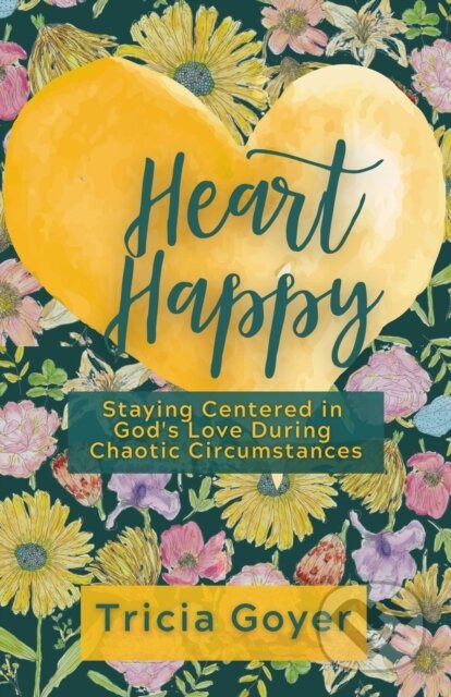 Kniha: Heart Happy (Tricia Goyer)