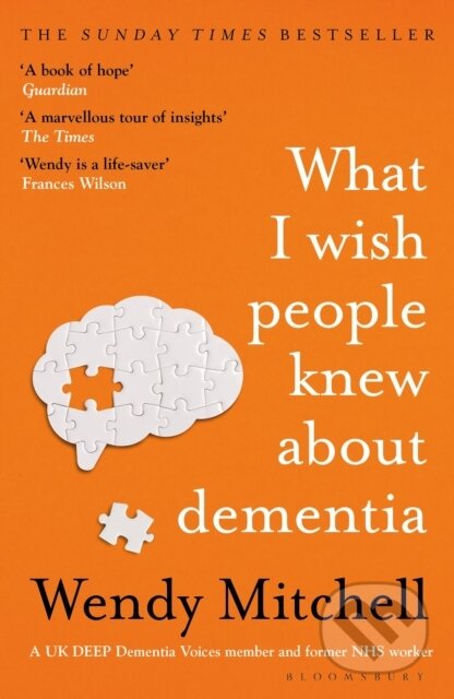 Kniha: What I Wish People Knew About Dementia (Wendy Mitchell)