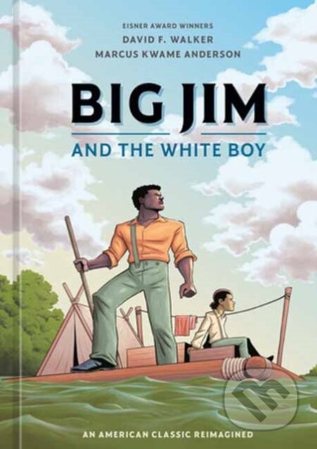 Kniha: Big Jim and the White Boy (David F. Walker a Marcus Kwame Anderson)